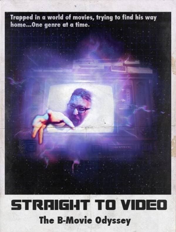 Affiche de la série Straight to Video: The B-Movie Odyssey poster