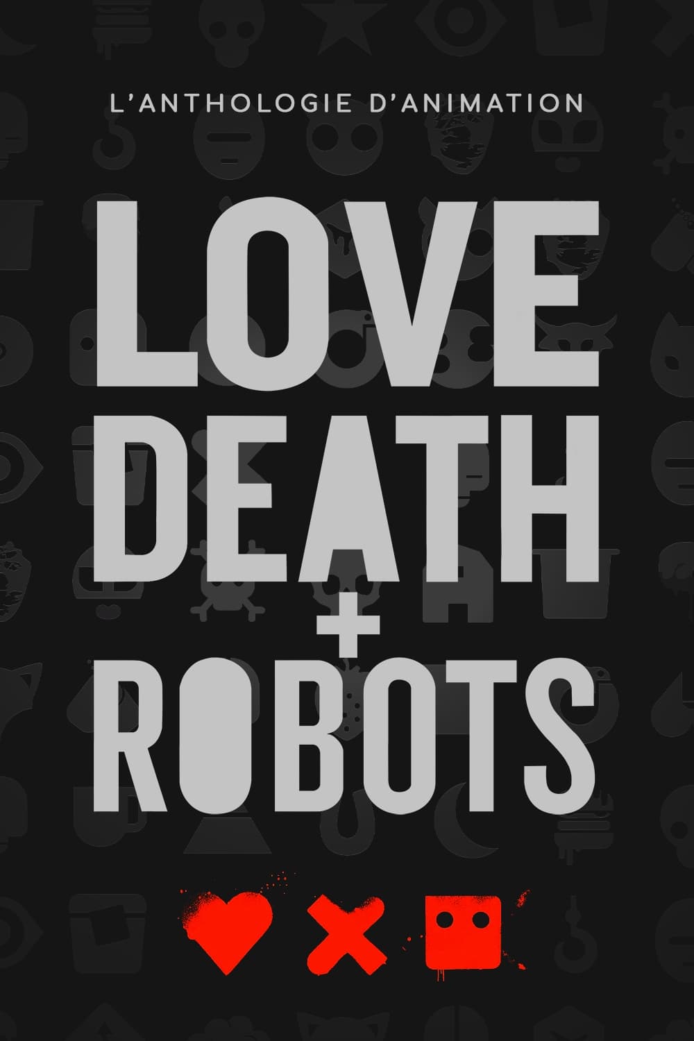 Affiche de la série Love, Death & Robots