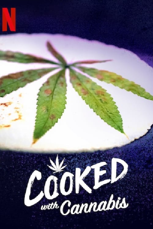 Les saisons de Cooked With Cannabis sont-elles disponibles sur Netflix ou autre ?