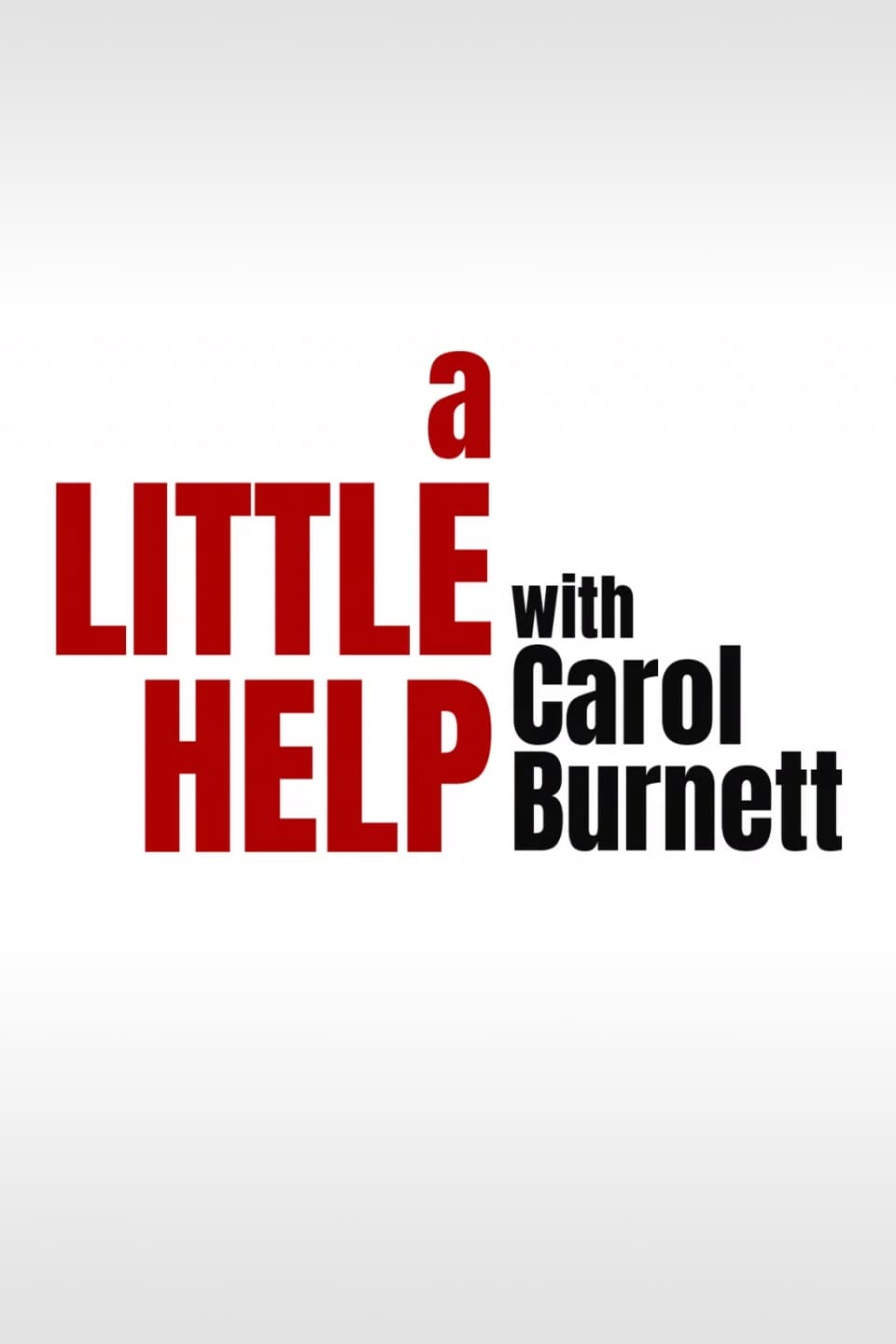 Affiche de la série Petits coups de pouce avec Carol Burnett poster