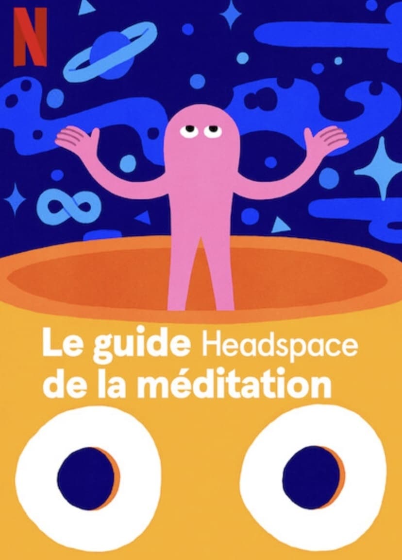Les saisons de Le guide Headspace de la méditation sont-elles disponibles sur Netflix ou autre ?