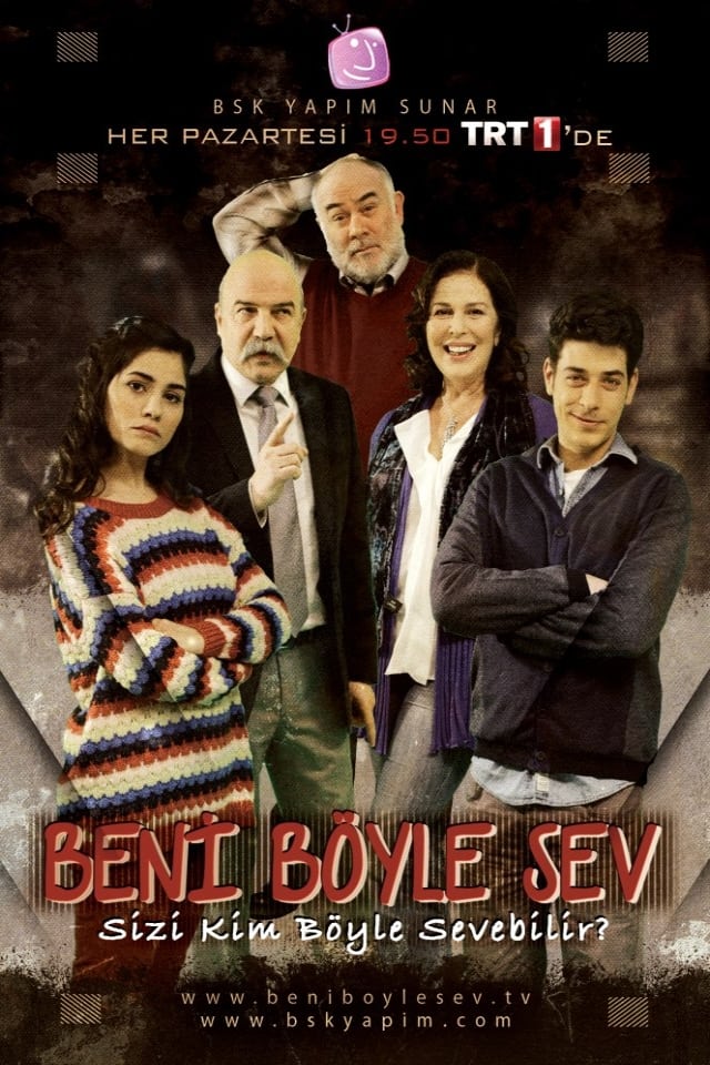 Affiche de la série Beni Böyle Sev poster