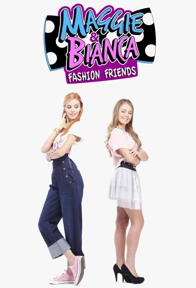 Affiche de la série Maggie & Bianca: Fashion Friends