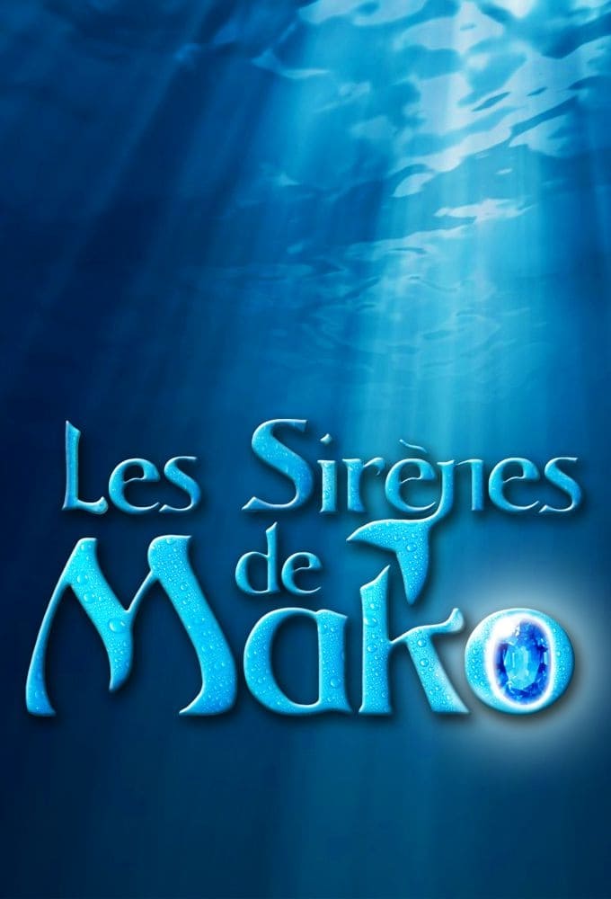 Les saisons de Les sirènes de Mako sont-elles disponibles sur Netflix ou autre ?