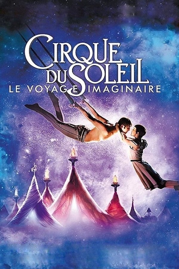 Cirque du Soleil : Le Voyage imaginaire est-il disponible sur Netflix ou autre ?