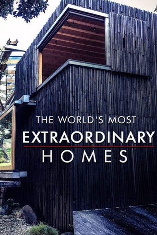 Les saisons de The World's Most Extraordinary Homes sont-elles disponibles sur Netflix ou autre ?