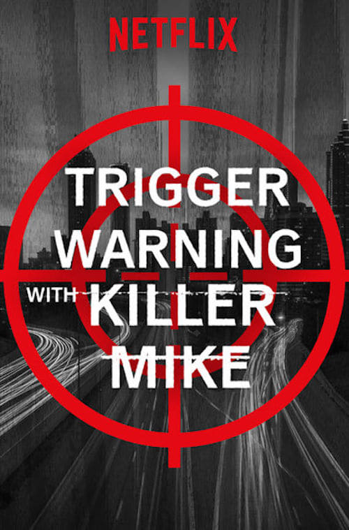 Les saisons de Trigger Warning with Killer Mike sont-elles disponibles sur Netflix ou autre ?