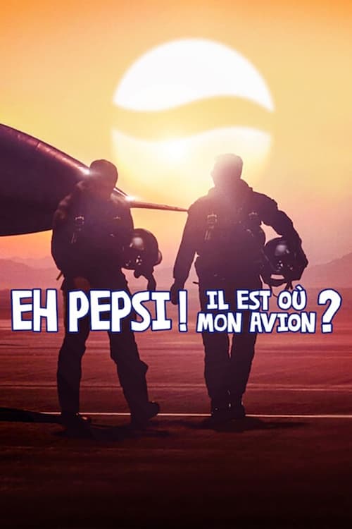 Les saisons de Eh Pepsi ! Il est où mon avion ? sont-elles disponibles sur Netflix ou autre ?