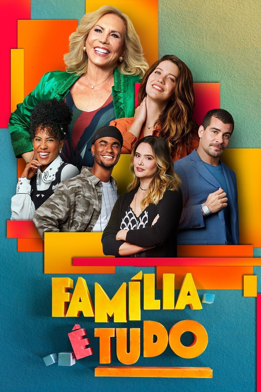Affiche de la série Família é Tudo poster