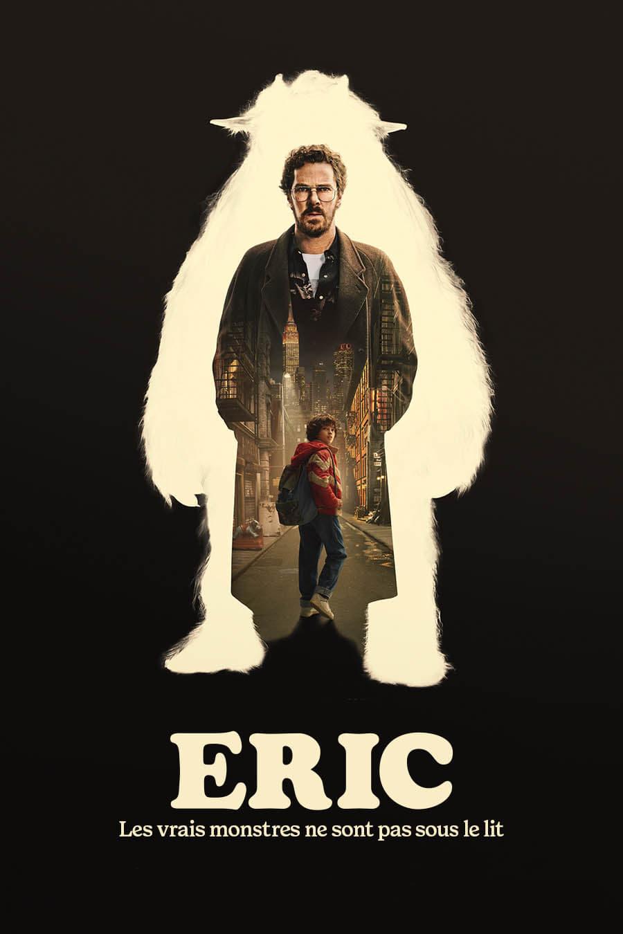 Les saisons de Eric sont-elles disponibles sur Netflix ou autre ?