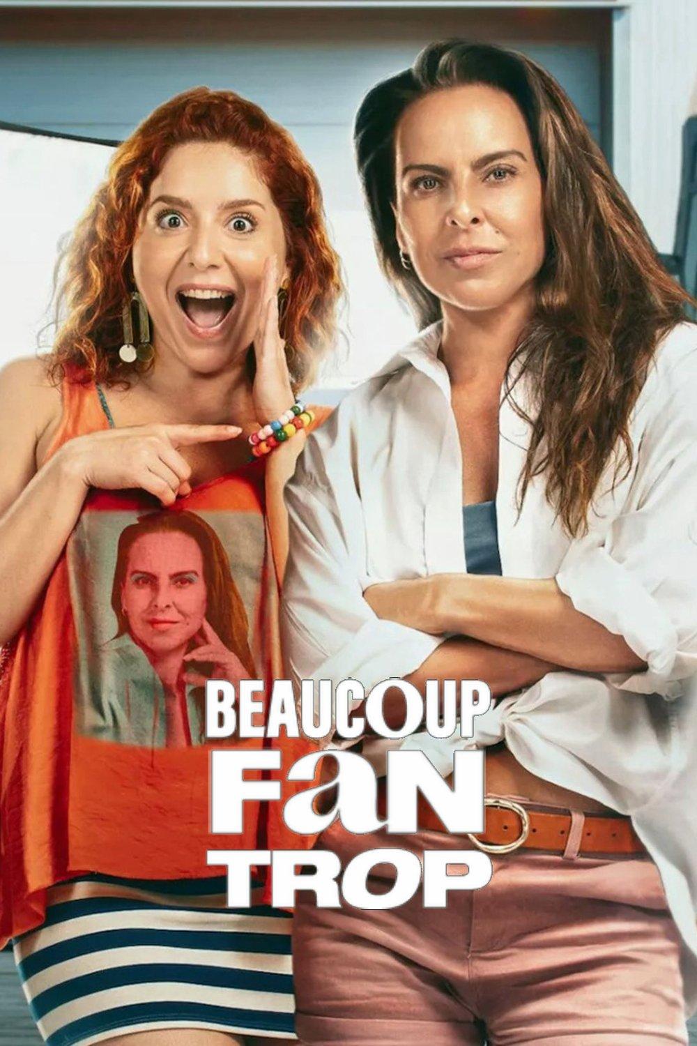 Beaucoup trop fan est-il disponible sur Netflix ou autre ?